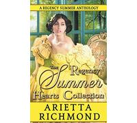 The Regency Summer Hearts Collection: A Regency Summer Anthology