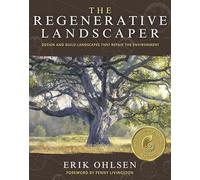 The Regenerative Landscaper by Erik Ohlsen Erik Ohlsen (Auteur)