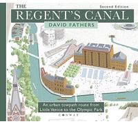 Regent's Canal – Itinéraire urbain de Little Venice au Parc olympique – 2e édition – Conway
