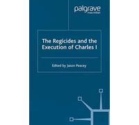 The Regicides And The Execution Of Charles 1