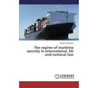 The Regime Of Maritime Security In International, Eu And National Law