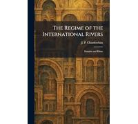The Regime of the International Rivers: Danube and Rhine