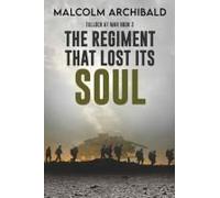 The Regiment That Lost Its Soul