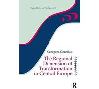 The Regional Dimension Of Transformation In Central Europe