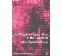 The Regional Organizations of the Asia-Pacific, International Political Economy Series