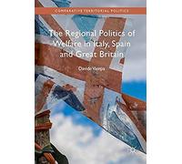 The Regional Politics Of Welfare In Italy, Spain And Great Britain