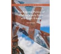 The Regional Politics Of Welfare In Italy, Spain And Great Britain