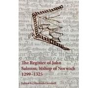 The Register Of John Salmon, Bishop Of Norwich, 1299-1325