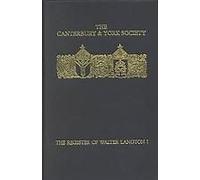 The Register Of Walter Langton, Bishop Of Coventry And Lichfield, 1296-1321: I