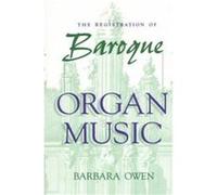 The Registration of Baroque Organ Music Barbara Owen (Auteur)