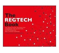 The REGTECH Book by Ross P. Buckley Susanne Chishti , Janos Barberis (Auteur)