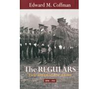 The Regulars: The American Army, 1898-1941