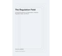 The Regulation Field: A Practical Architecture of Fragmentation, Protection, Regulation, Repair, and Return