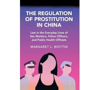 The Regulation of Prostitution in China – Cambridge University Press