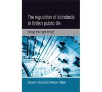 The Regulation of Standards in British Public Life by Gillian Peele Inconnu (Auteur)