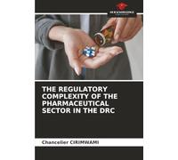 THE REGULATORY COMPLEXITY OF THE PHARMACEUTICAL SECTOR IN THE DRC