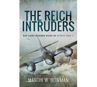 The Reich Intruders: RAF Light Bomber Raids in World War II