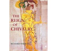 The Reign of Chivalry