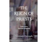The Reign Of Priests: Yahawah's Spiritual Kingship