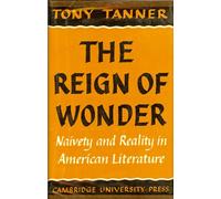 The Reign of Wonder: Naivety and Reality in American Literature