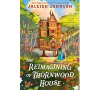 The Reimagining of Thornwood House