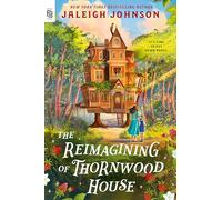 The Reimagining of Thornwood House