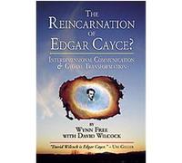 The Reincarnation of Edgar Cayce? David Wilcock, Wynn Free (Auteur)