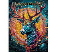 The Reindeer Mandala Collection: Detailed Winter Animal Patterns for Mindfulness and Anxiety Relief