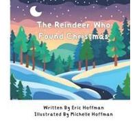 The Reindeer Who Found Christmas