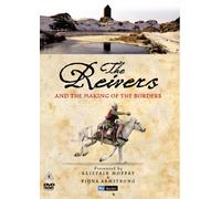 The Reivers And The Making Of The Borders - Series 1 - Complete [DVD] [2008] by Alistair Moffat