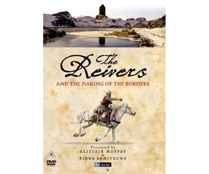 The Reivers And The Making Of The Borders - Series 1 - Complete [DVD] [2008] by Alistair Moffat
