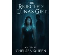 The Rejected Luna's Gift