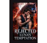 The Rejected Luna's Temptation: A Forced Marriage Enemies to Lovers Werewolf Shifter Romance