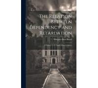 The Relation Between Dependency And Retardation: A Study Of 1,351 Public School Children