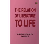 The Relation of Literature to Life