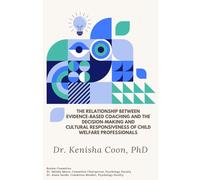 The Relationship Between Evidence-Based Coaching and the Decision-Making and Cultural Responsiveness of Child Welfare Professionals