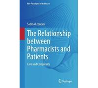 The Relationship between Pharmacists and Patients: Care and Complexity