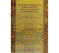 The Relationship Between Religion and State (chos srid zung 'brel) in Traditional Tibet
