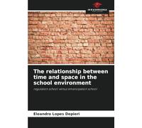 The relationship between time and space in the school environment: regulation school versus emancipation school