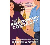 The Relationship Contract: A Second Chance Romantic Comedy (To Barcelona with Love Trilogy, Book 2)