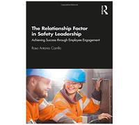 The Relationship Factor In Safety Leadership