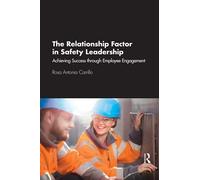 The Relationship Factor In Safety Leadership