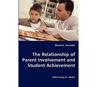 The Relationship Of Parent Involvement And Student Achievement