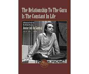 The Relationship To The Guru Is The Constant In Life