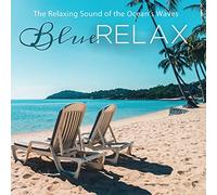 Relaxing Sound of The Ocean's Waves-Blue Relax-CD [Import]