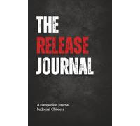 The Release Journal: Breaking Cycles. Reclaiming Voice. Choosing Freedom.