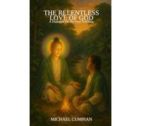 The Relentless Love of God: A Dialogue On the Pure Teaching