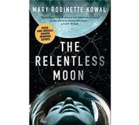 The Relentless Moon by Mary Robinette Kowal Mary Robinette Kowal (Auteur)