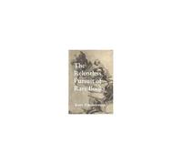 The Relentless Pursuit Of Rare Books: Further Essays And Escapades