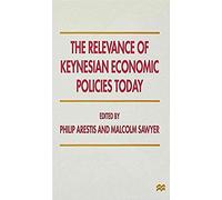 The Relevance Of Keynesian Economic Policies Today